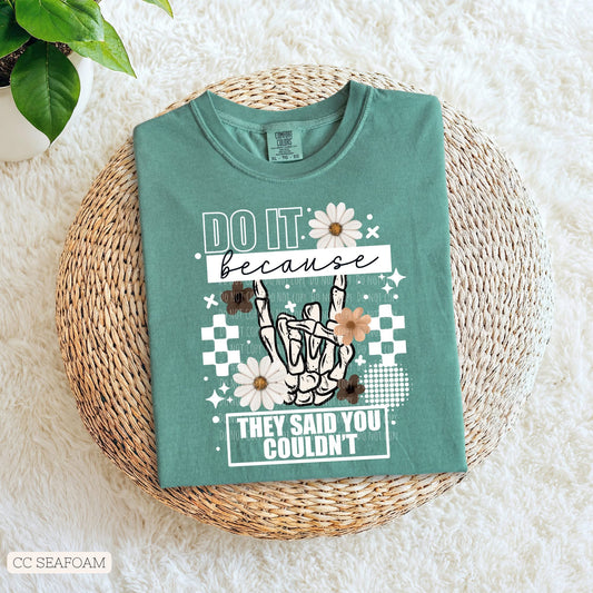 Do it Because • ADULT Comfort Color T-Shirt
