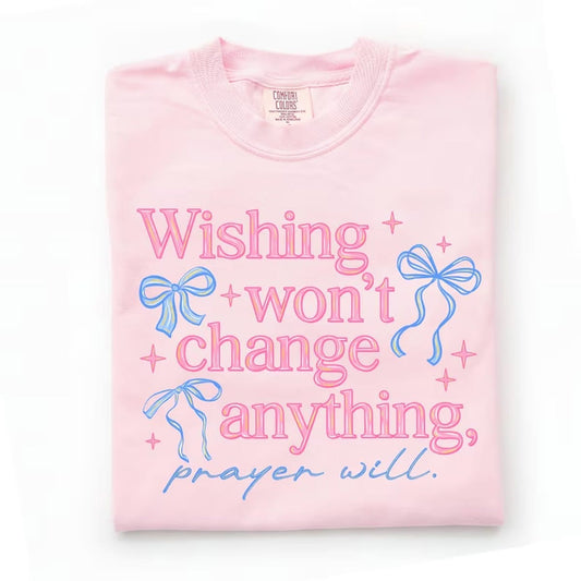 Wishing won’t change anything• ADULT Comfort Color T-Shirt